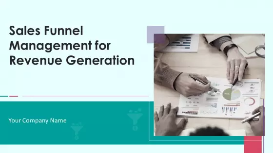 Sales Funnel Management For Revenue Generation Ppt PowerPoint Presentation Complete Deck With Slides
