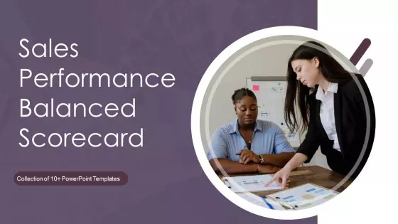 Sales Performance Balanced Scorecard Ppt PowerPoint Presentation Complete Deck With Slides