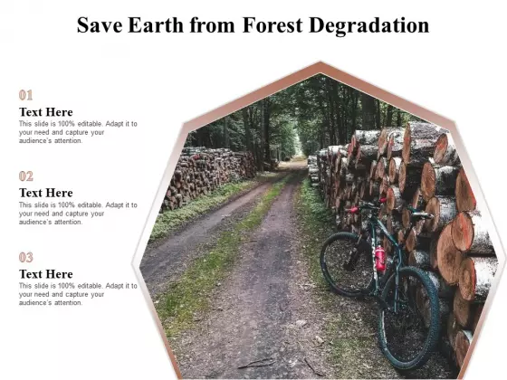 Save Earth From Forest Degradation Ppt PowerPoint Presentation Model Visual Aids PDF