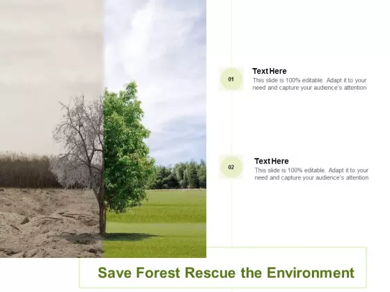 Save Forest Rescue The Environment Ppt PowerPoint Presentation Pictures Design Templates