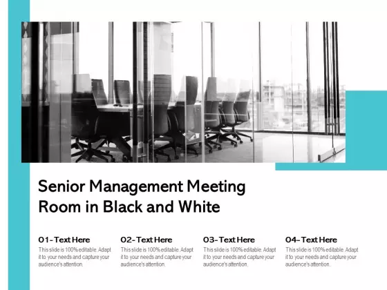 Senior Management Meeting Room In Black And White Ppt PowerPoint Presentation Outline Example PDF