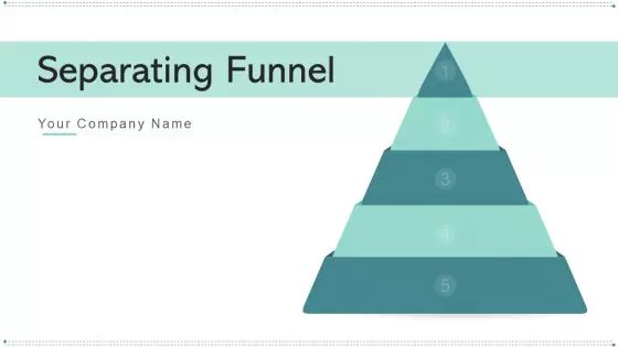 Separating Funnel Evaluating Strategies Ppt PowerPoint Presentation Complete Deck With Slides