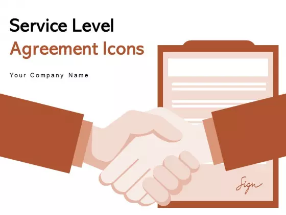 Service Level Agreement Icons Service Provider Customer Support Ppt PowerPoint Presentation Complete Deck