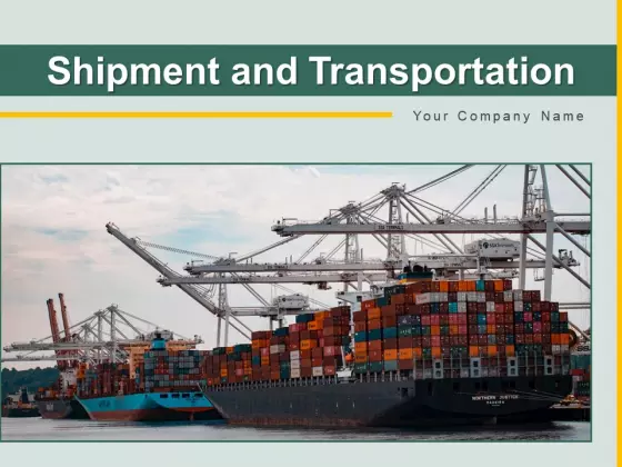 Shipment And Transportation Product Shipping Ppt PowerPoint Presentation Complete Deck