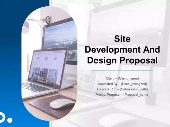 Site Development And Design Proposal Ppt PowerPoint Presentation Complete Deck With Slides