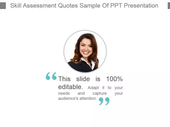 Skill Assessment Quotes Sample Of Ppt Presentation