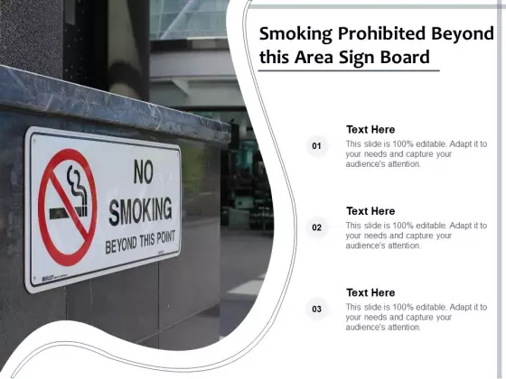 Smoking Prohibited Beyond This Area Sign Board Ppt PowerPoint Presentation Gallery Templates PDF