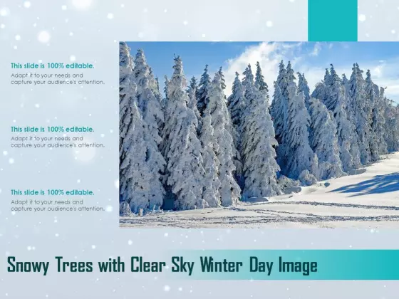 Snowy Trees With Clear Sky Winter Day Image Ppt PowerPoint Presentation Infographic Template Rules PDF