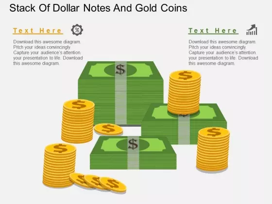 Stack Of Dollar Notes And Gold Coins PowerPoint Template