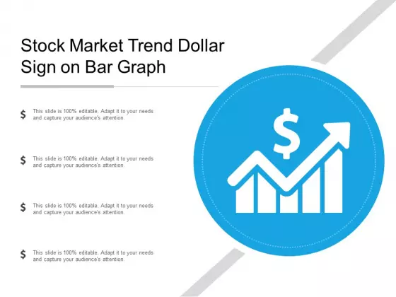Stock Market Trend Dollar Sign On Bar Graph Ppt Powerpoint Presentation Show Deck