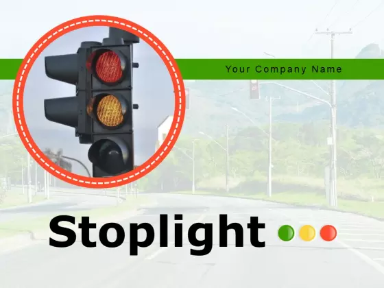 Stoplight Traffic Lights Highway Road Ppt PowerPoint Presentation Complete Deck