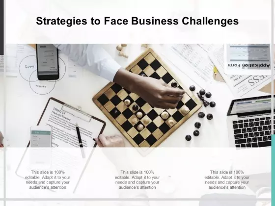 Strategies To Face Business Challenges Ppt PowerPoint Presentation Slides Gallery