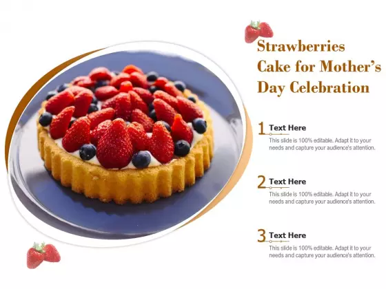 Strawberries Cake For Mothers Day Celebration Ppt PowerPoint Presentation Summary Styles PDF