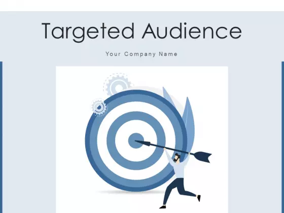Targeted Audience Marketing Community Ppt PowerPoint Presentation Complete Deck With Slides