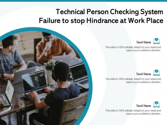 Technical Person Checking System Failure To Stop Hindrance At Work Place Ppt PowerPoint Presentation File Background PDF