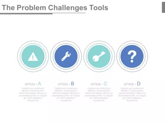 The Problem Challenges Tools Ppt Slides