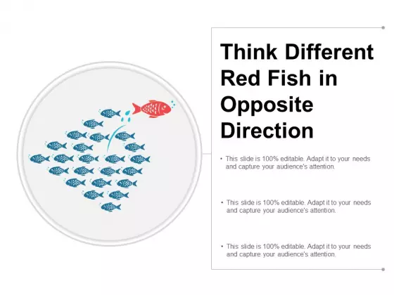 Think Different Red Fish In Opposite Direction Ppt Powerpoint Presentation Outline Format