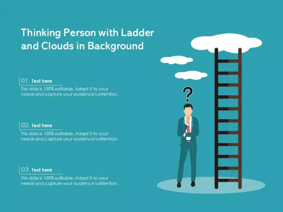 Thinking Person With Ladder And Clouds In Background Ppt PowerPoint Presentation File Sample PDF