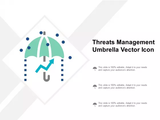 Threats Management Umbrella Vector Icon Ppt PowerPoint Presentation Infographics Backgrounds