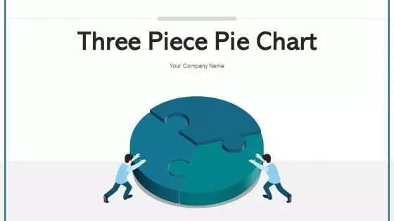 Three Piece Pie Chart Measures Business Ppt PowerPoint Presentation Complete Deck With Slides