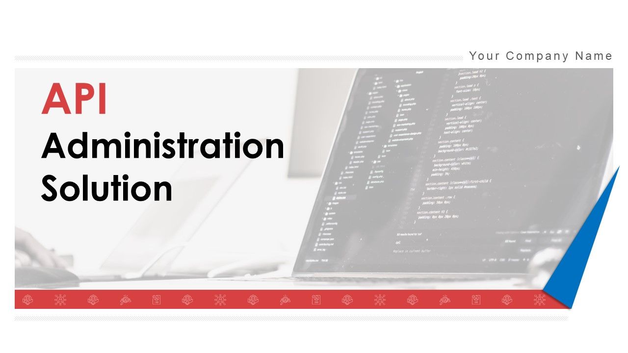 API Administration Solution Ppt PowerPoint Presentation Complete Deck With Slides Slide01