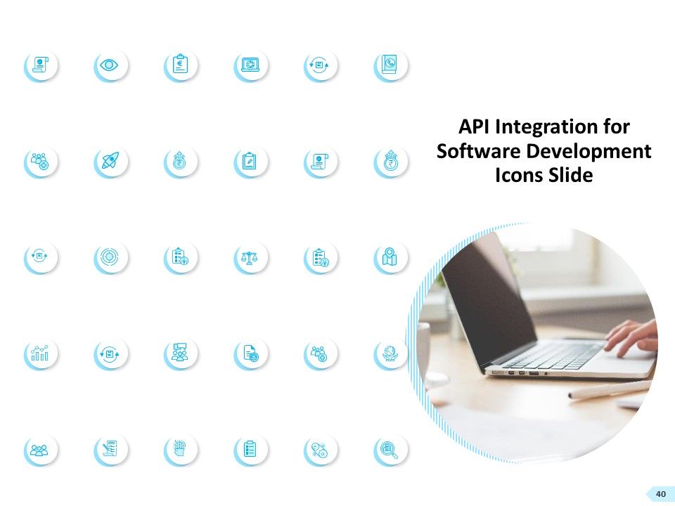 API Integration For Software Development Ppt PowerPoint Presentation Complete Deck With Slides Slide40