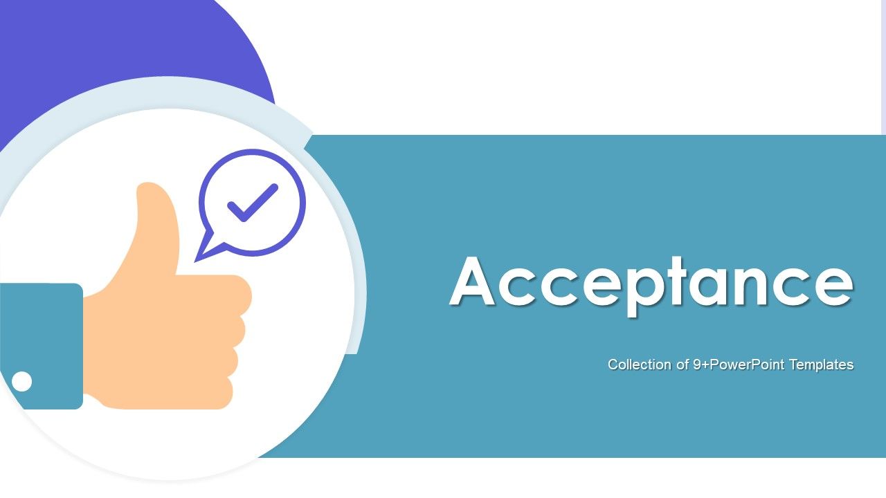 Acceptance Ppt Powerpoint Presentation Complete With Slides Acceptance Ppt Powerpoint Presentation Complete With Slides