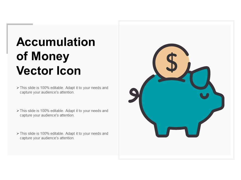 Accumulation_Of_Money_Vector_Icon_Ppt_PowerPoint_Presentation_Model_Guidelines_Slide_1.jpg