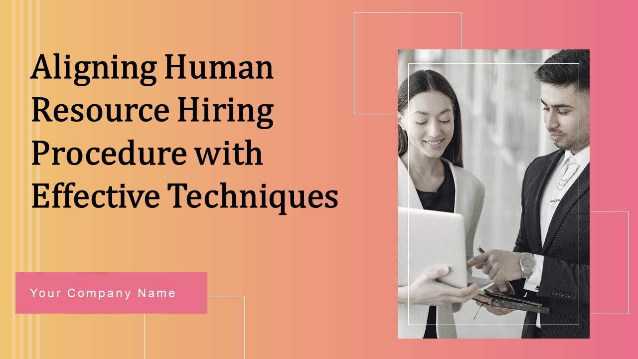 Aligning_Human_Resource_Hiring_Procedure_With_Effective_Techniques_Ppt_PowerPoint_Presentation_Complete_Deck_With_Slides_Slide_1.jpg