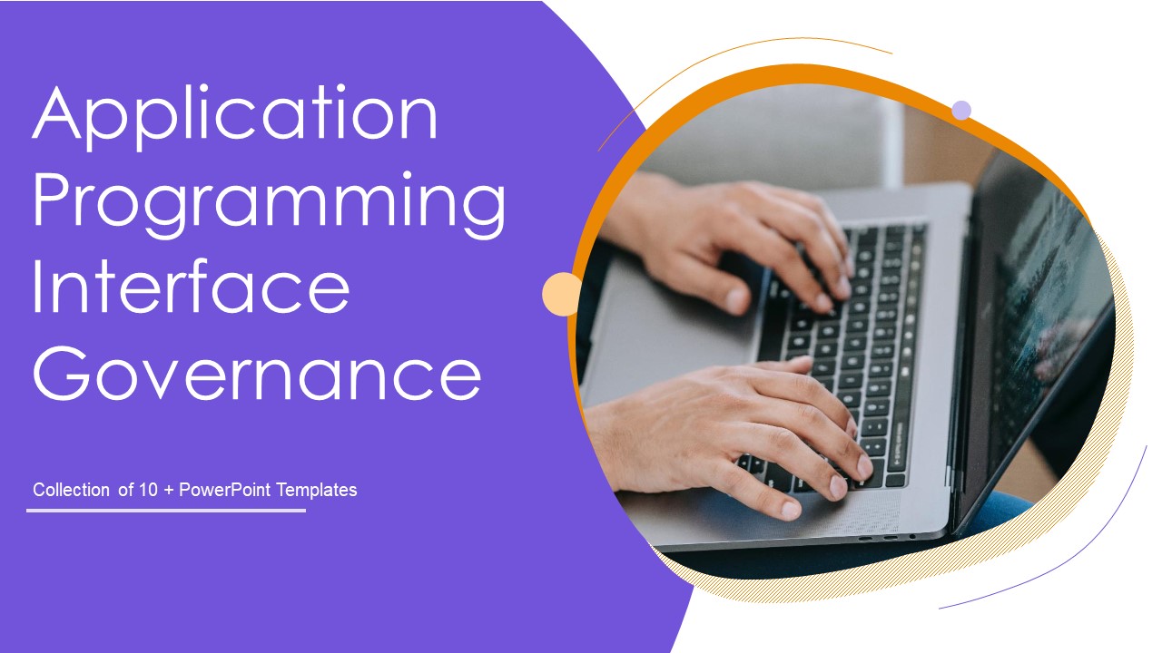 Application_Programming_Interface_Governance_Ppt_PowerPoint_Presentation_Complete_With_Slides_Slide_1.jpg