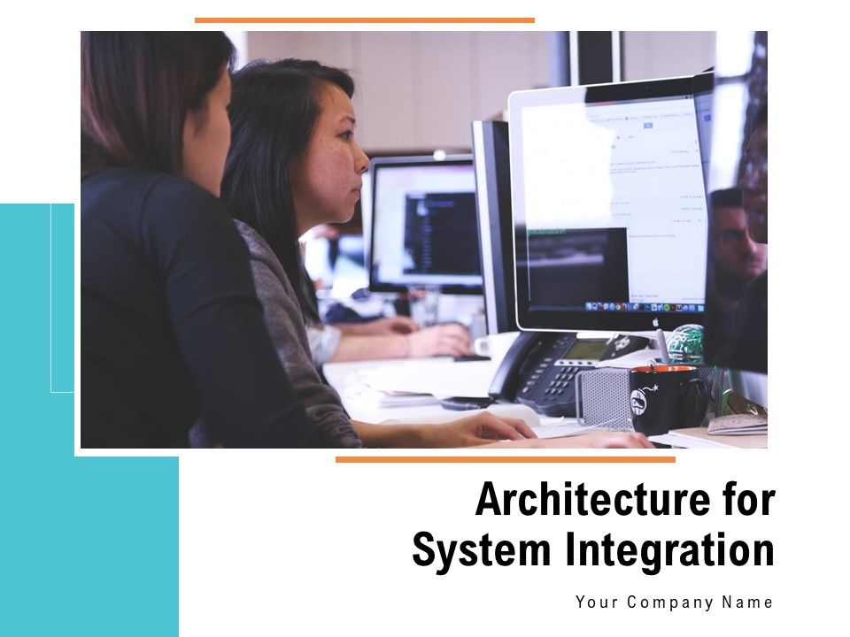 Architecture For System Integration Ppt PowerPoint Presentation Complete Deck With Slides Slide01