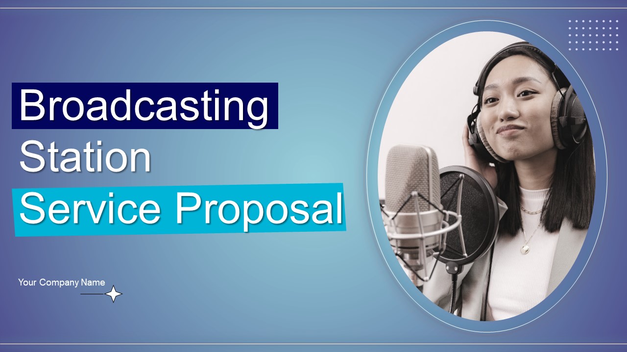 Broadcasting_Station_Service_Proposal_Ppt_PowerPoint_Presentation_Complete_Deck_With_Slides_Slide_1.jpg