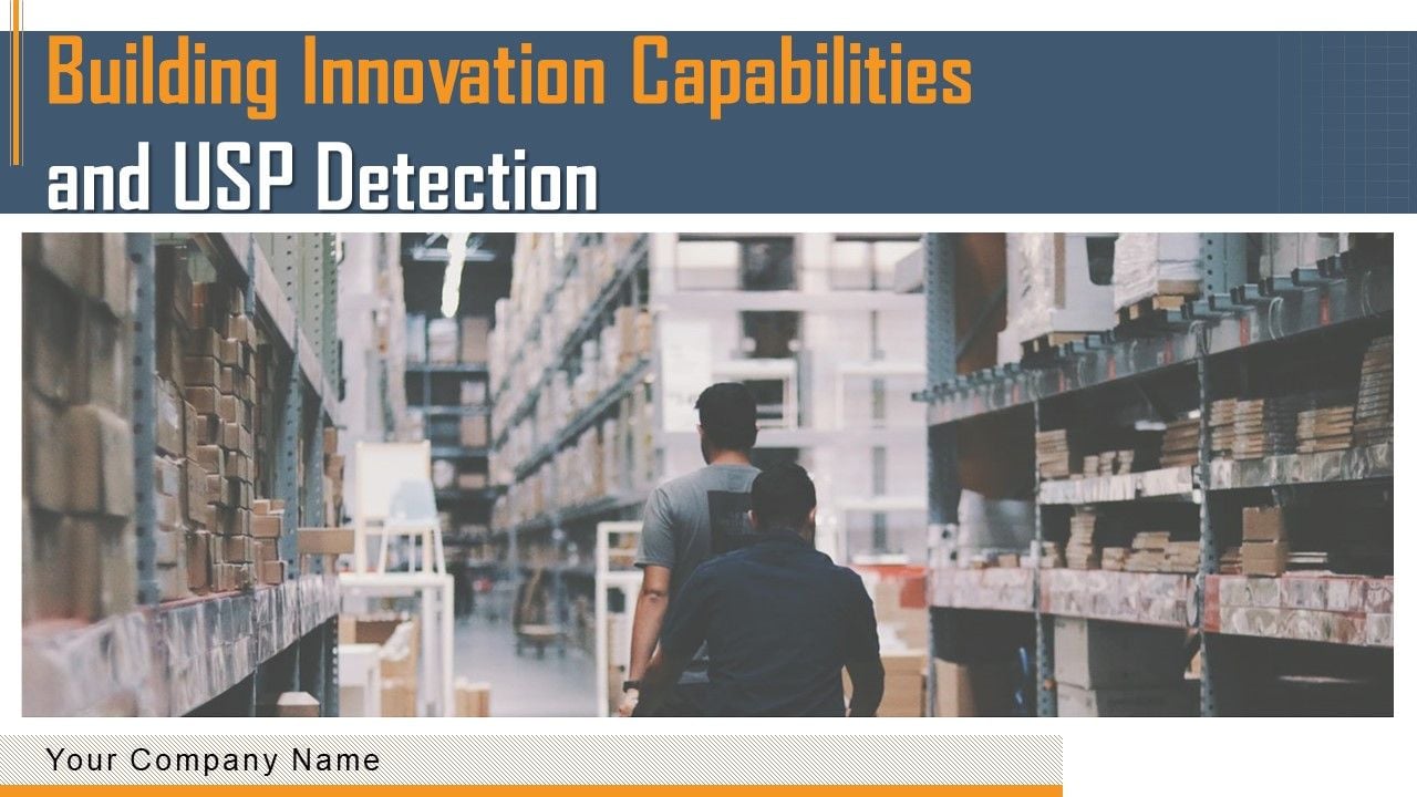 Building_Innovation_Capabilities_And_USP_Detection_Ppt_PowerPoint_Presentation_Complete_Deck_With_Slides_Slide_1.jpg