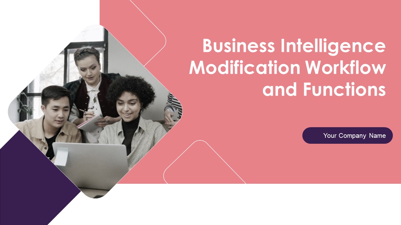 Business_Intelligence_Modification_Workflow_And_Functions_Ppt_PowerPoint_Presentation_Complete_With_Slides_Slide_1.jpg