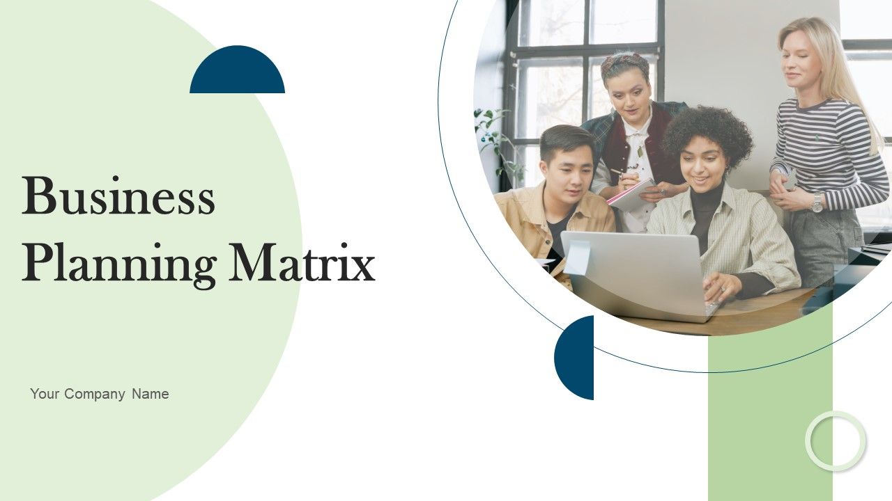 Business Planning Matrix Ppt PowerPoint Presentation Complete Deck With ...