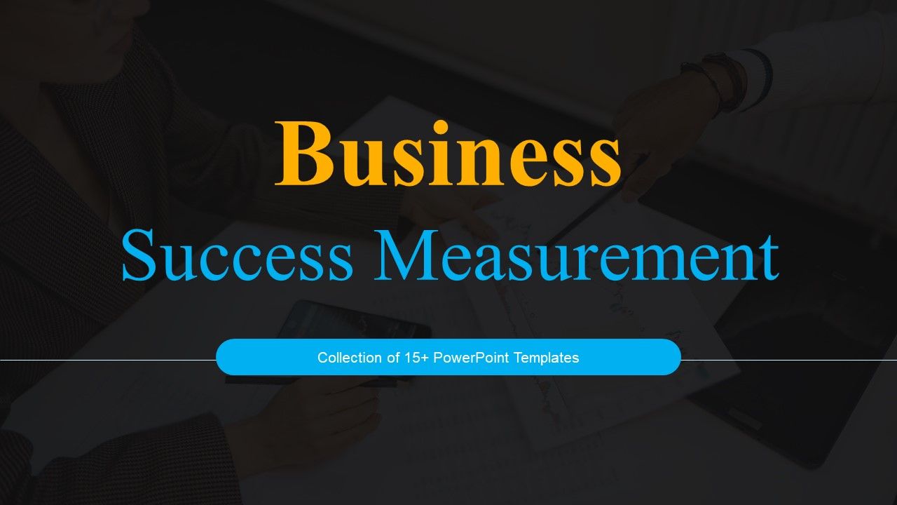 Business_Success_Measurement_Ppt_PowerPoint_Presentation_Complete_Deck_With_Slides_Slide_1.jpg
