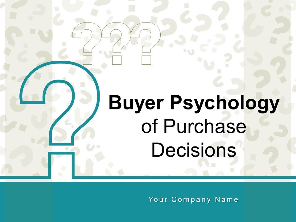 Buyer Psychology Of Purchase Decisions Plan Growth Reason Ppt PowerPoint Presentation Complete Deck Slide01
