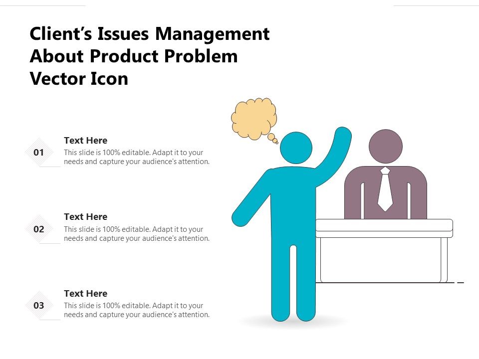 Clients_Issues_Management_About_Product_Problem_Vector_Icon_Ppt_PowerPoint_Presentation_Gallery_Template_PDF_Slide_1.jpg