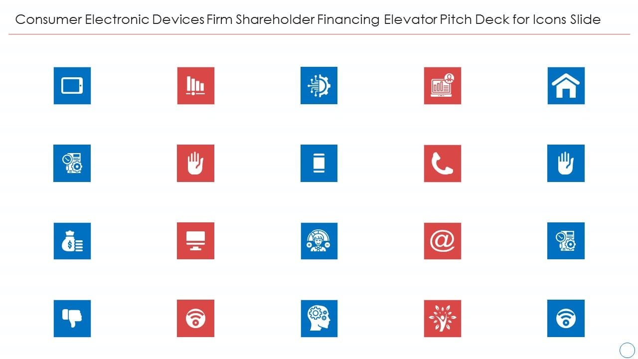 Consumer_Electronic_Devices_Firm_Shareholder_Financing_Elevator_Pitch_Deck_For_Icons_Slide_Topics_PDF_Slide_1.jpg