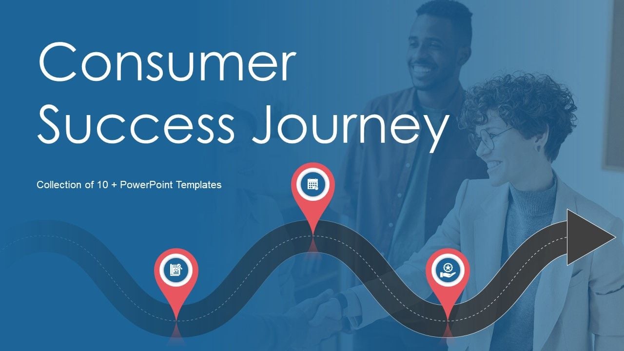 Consumer Success Journey Ppt Powerpoint Presentation Complete Deck With Consumer Success Journey Ppt Powerpoint Presentation Complete Deck With