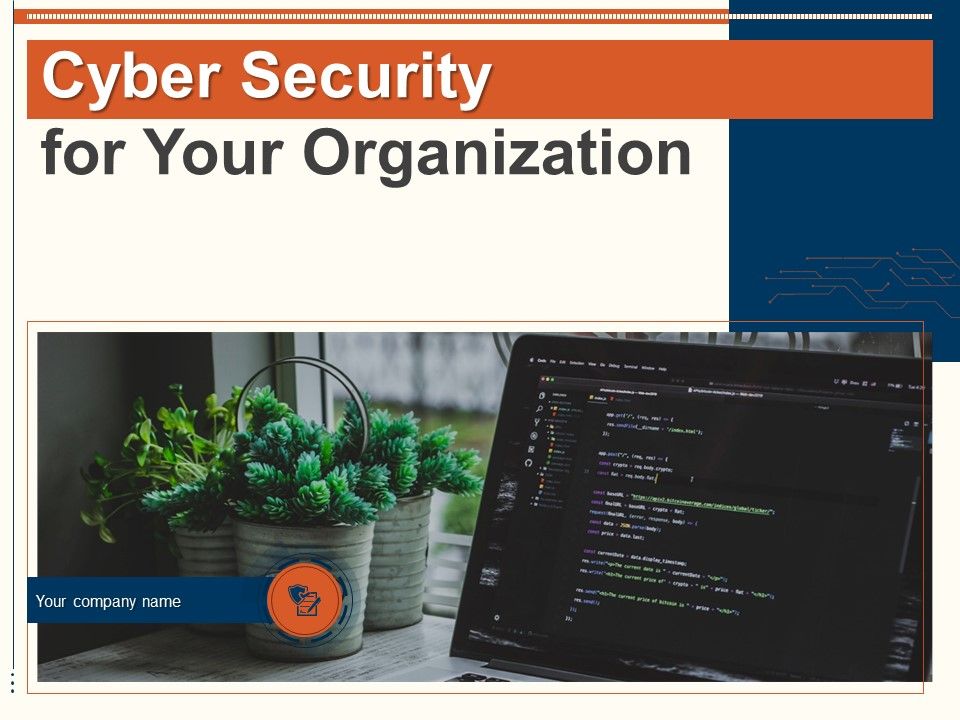 Cyber_Security_For_Your_Organization_Ppt_PowerPoint_Presentation_Complete_Deck_With_Slides_Slide_1.jpg