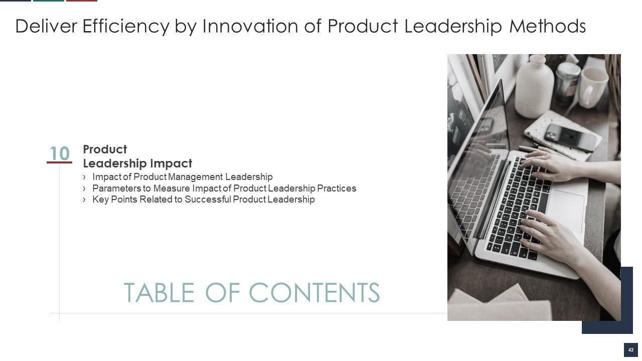Deliver Efficiency By Innovation Of Product Leadership Methods Ppt PowerPoint Presentation Complete Deck With Slides Slide42