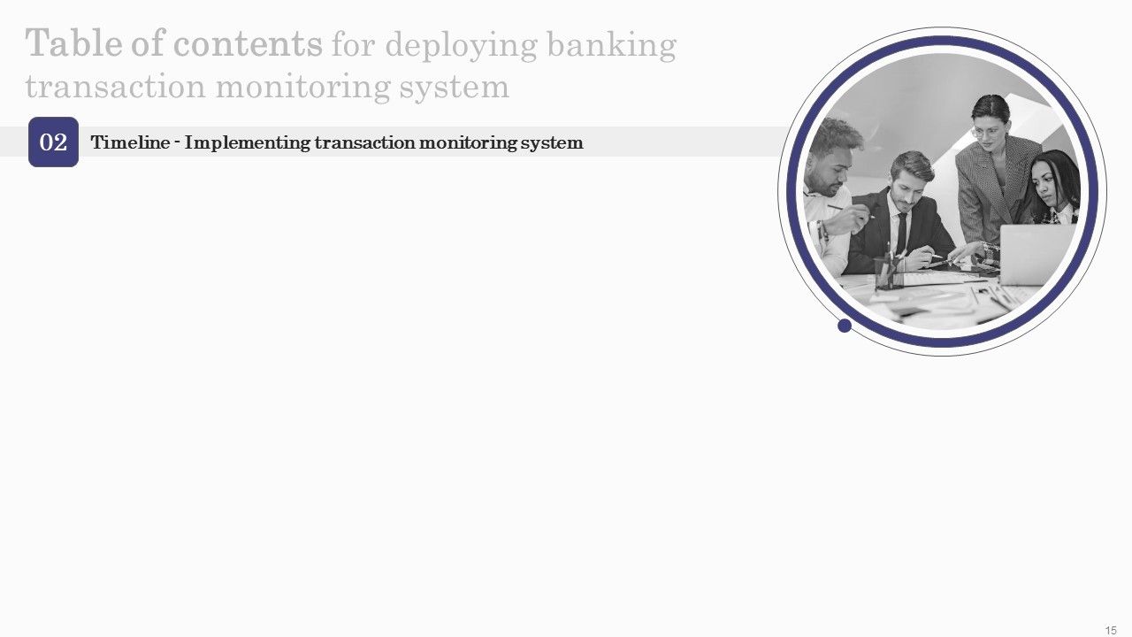 Deploying Banking Transaction Monitoring System Ppt PowerPoint Presentation Complete Deck With Slides Slide15