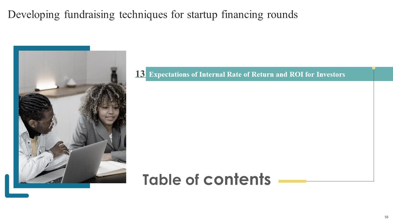 Developing Fundraising Techniques For Startup Financing Rounds Ppt PowerPoint Presentation Complete Deck With Slides Slide56