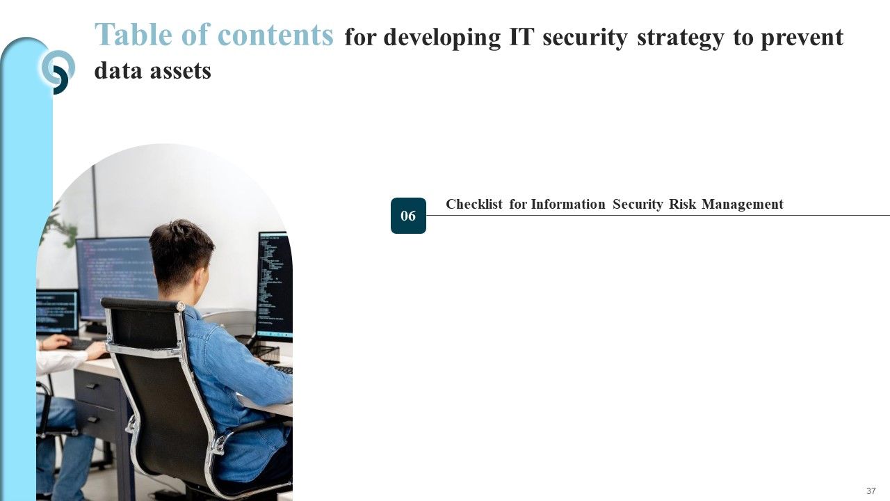 Developing IT Security Strategy To Prevent Data Assets Ppt PowerPoint Presentation Complete Deck With Slides Slide37