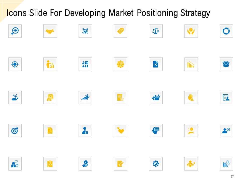 Developing Market Positioning Strategy Ppt PowerPoint Presentation Complete Deck With Slides Slide37