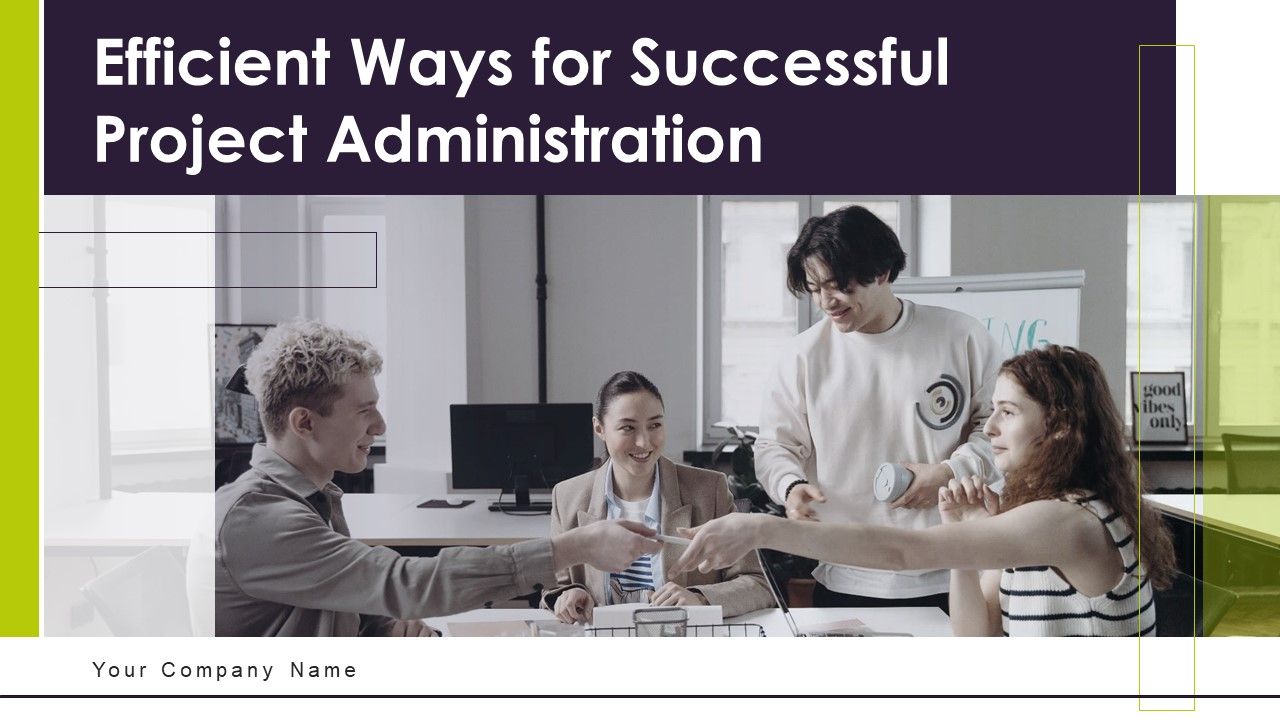 Efficient_Ways_For_Successful_Project_Administration_Ppt_PowerPoint_Presentation_Complete_Deck_With_Slides_Slide_1.jpg