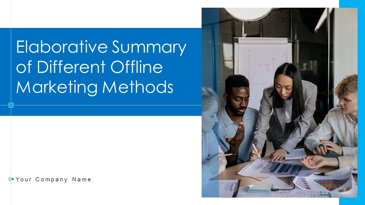 Elaborative Summary Of Different Offline Marketing Methods Ppt PowerPoint Presentation Complete Deck With Slides Slide01