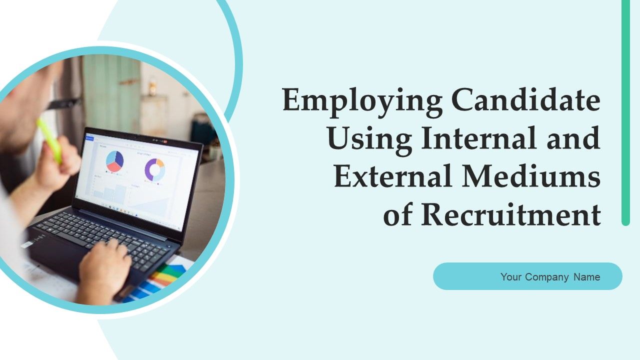 Employing Candidate Using Internal And External Mediums Of 