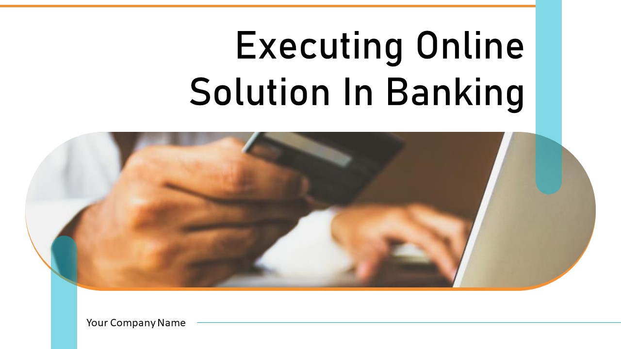 Executing_Online_Solution_In_Banking_Ppt_PowerPoint_Presentation_Complete_Deck_With_Slides_Slide_1.jpg